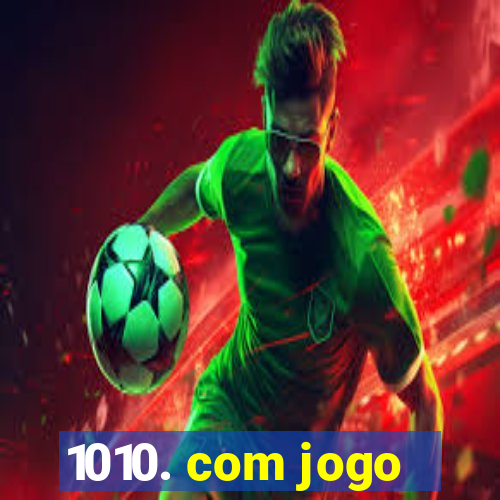 1010. com jogo